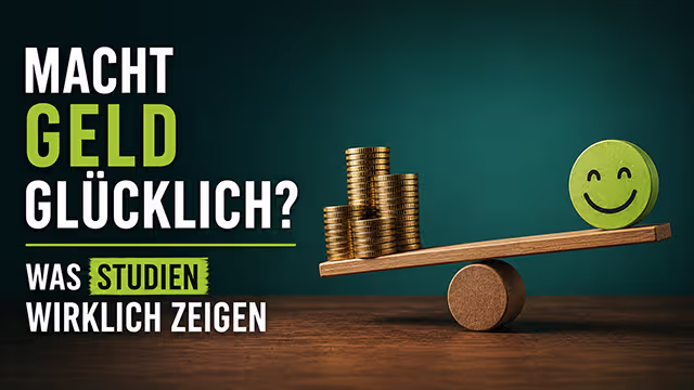 Macht Geld glücklich? Was Studien wirklich zeigen